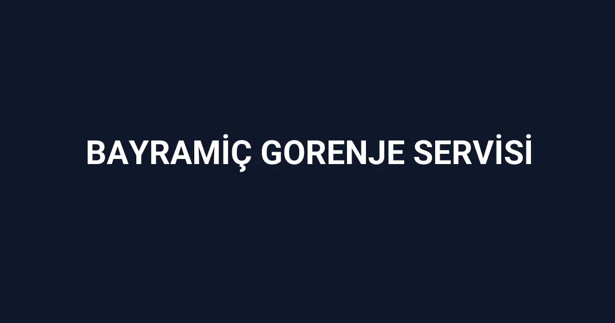 Bayramiç Gorenje Servisi